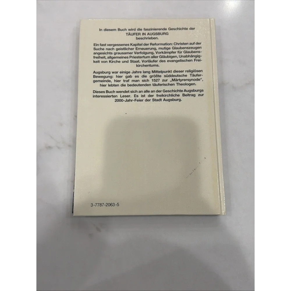Die‎ Täufer in Augsburg: Ihre Geschichte und ihr Erbe by Hans Guderian 1984 HC